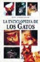La Enciclopedia De Los Gatos