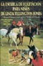 Portada del Libro La Escuela De Equitacion Para Niños De Linda Tellington-jones