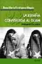 Portada del Libro La España Convertida Al Islam
