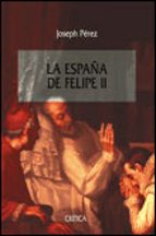 Portada del Libro La España De Felipe Ii
