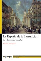 Portada del Libro La España De La Ilustracion: La Reforma De España