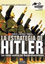 Portada del Libro La Estrategia De Hitler: Las Raices Ocultas Del Nacionalsocialism O