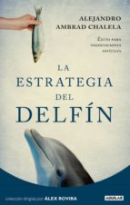 Portada del Libro La Estrategia Del Delfin