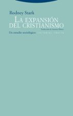 Portada del Libro La Expansion Del Cristianismo: Un Estudio Sociologico