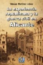 Portada del Libro La Experiencia Republicana Y La Guerra Civil En Alicante