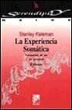 Portada del Libro La Experiencia Somatica: Formacion De Un Yo Personal
