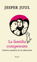 Portada del Libro La Familia Competente: Nuevos Caminos En La Educacion