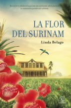Portada del Libro La Flor Del Surinam