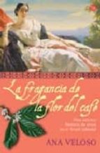Portada del Libro La Fragancia De La Flor De Cafe
