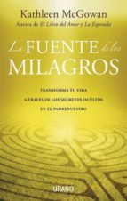 Portada del Libro La Fuente De Los Milagros: Transforma Tu Vida A Traves De Los Sec Retos Ocultos En El Padrenuestro