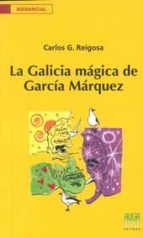 Portada del Libro La Galicia Magica De Garcia Marquez