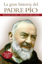 Portada del Libro La Gran Historia Del Padre Pio