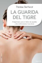 La Guarida Del Tigre: Antigimnasia Para El Dolor De Espalda Y Las Contracturas Musculares