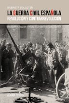 Portada del Libro La Guerra Civil Española: Revolucion Y Contrarrevolucion