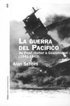 Portada del Libro La Guerra Del Pacifico: De Pearl Harbor A Guadalcanal