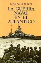 Portada del Libro La Guerra Naval En El Atlantico