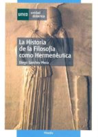 Portada del Libro La Historia De La Filosofia Como Hermeneutica