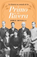 Portada del Libro La Historia No Contada De Los Primo De Rivera