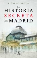 Portada del Libro La Historia Secreta De Madrid