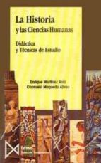 Portada del Libro La Historia Y Las Ciencias Humanas: Didactica Y Tecnicas De Estudio