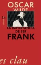 Portada del Libro La Importancia De Ser Frank