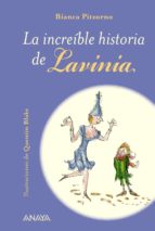 Portada del Libro La Increíble Historia De Lavinia