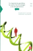 Portada del Libro La Ingenieria Genetica, La Nueva Biotecnologia Y La Era Genomica