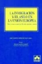 Portada del Libro La Inmigracion Y El Asilo En La Union Europea