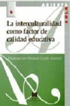 Portada del Libro La Interculturalidad Como Factor De Calidad Educativa