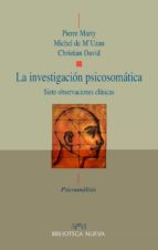 Portada del Libro La Investigacion Psicosomatica: Siete Observaciones Clinicas