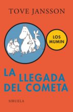 Portada del Libro La Llegada Del Cometa: La Saga De Los Mumins
