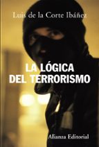 Portada del Libro La Logica Del Terrorismo