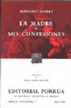 Portada del Libro La Madre Y Mis Confesiones