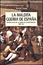 La Maldita Guerra De España: Historia Social De La Guerra De La I Ndependencia, 1808-1814