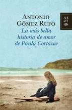 Portada del Libro La Mas Bella Historia De Amor De Paula Cortazar