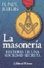 Portada del Libro La Masoneria: Historia De Una Sociedad Secreta