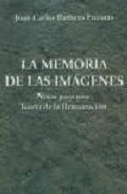 Portada del Libro La Memoria De Las Imagenes: Notas Para Una Teoria De La Restaurac Ion
