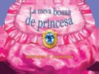 Portada del Libro La Meva Bossa De Princesa