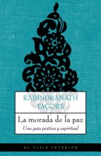 Portada del Libro La Morada De La Paz: Una Guia Poetica Y Espiritual