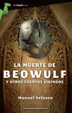 Portada del Libro La Muerte De Beowulf Y Otros Cuentos Vikingos