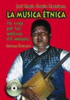 Portada del Libro La Musica Etnica: Un Viaje Por Las Musicas Del Mundo