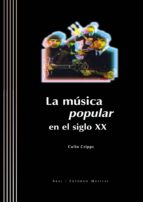 Portada del Libro La Musica Popular En El Siglo Xx
