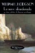 Portada del Libro La Nave Abandonada Y Otros Relatos De Horror En El Mar