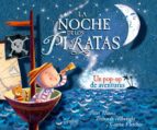 Portada del Libro La Noche De Los Piratas: Un Pop-up De Aventuras
