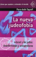 Portada del Libro La Nueva Judeofobia: Israel Y Los Judios: Desinformacion Y Antise Mitismo