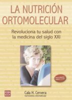 Portada del Libro La Nutricion Ortomolecular: Revoluciona Tu Salud Con La Medicina Del Siglo Xxi