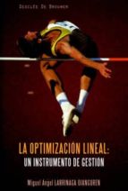 Portada del Libro La Optimización Lineal: Un Instrumento De Gestión