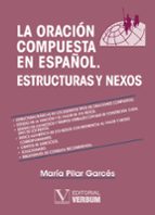 La Oracion Compuesta En Español Nexos Y Estructuras