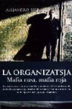 Portada del Libro La Organizatsja: Mafia Rusa, Mafia Roja