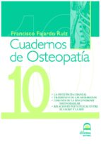 La Osteopatia Craneal. Tratamiento De Las Membranas (cuad Ernos De Osteopatia Nº 10
